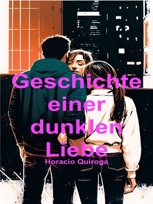 cover image of Geschichte einer dunklen Liebe (Deutsch)